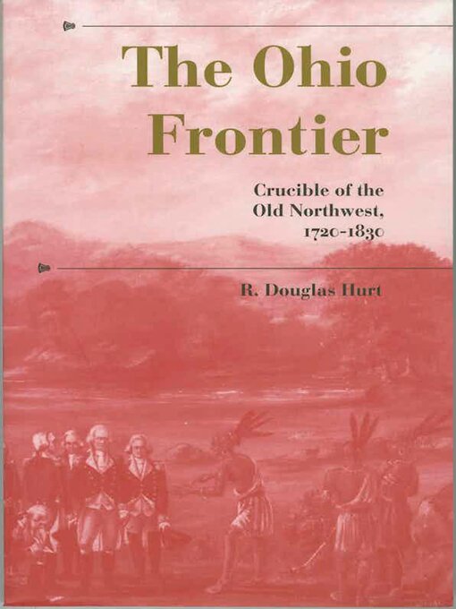 Title details for The Ohio Frontier by R. Douglas Hurt - Available